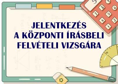 Jelentkezés a központi felvételi vizsgára